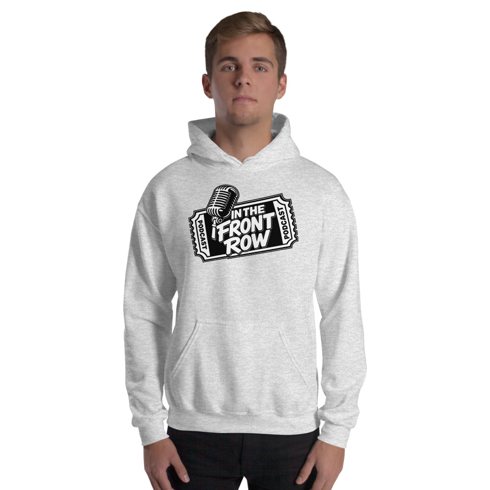 In the Front Row Podcast's Hoodie