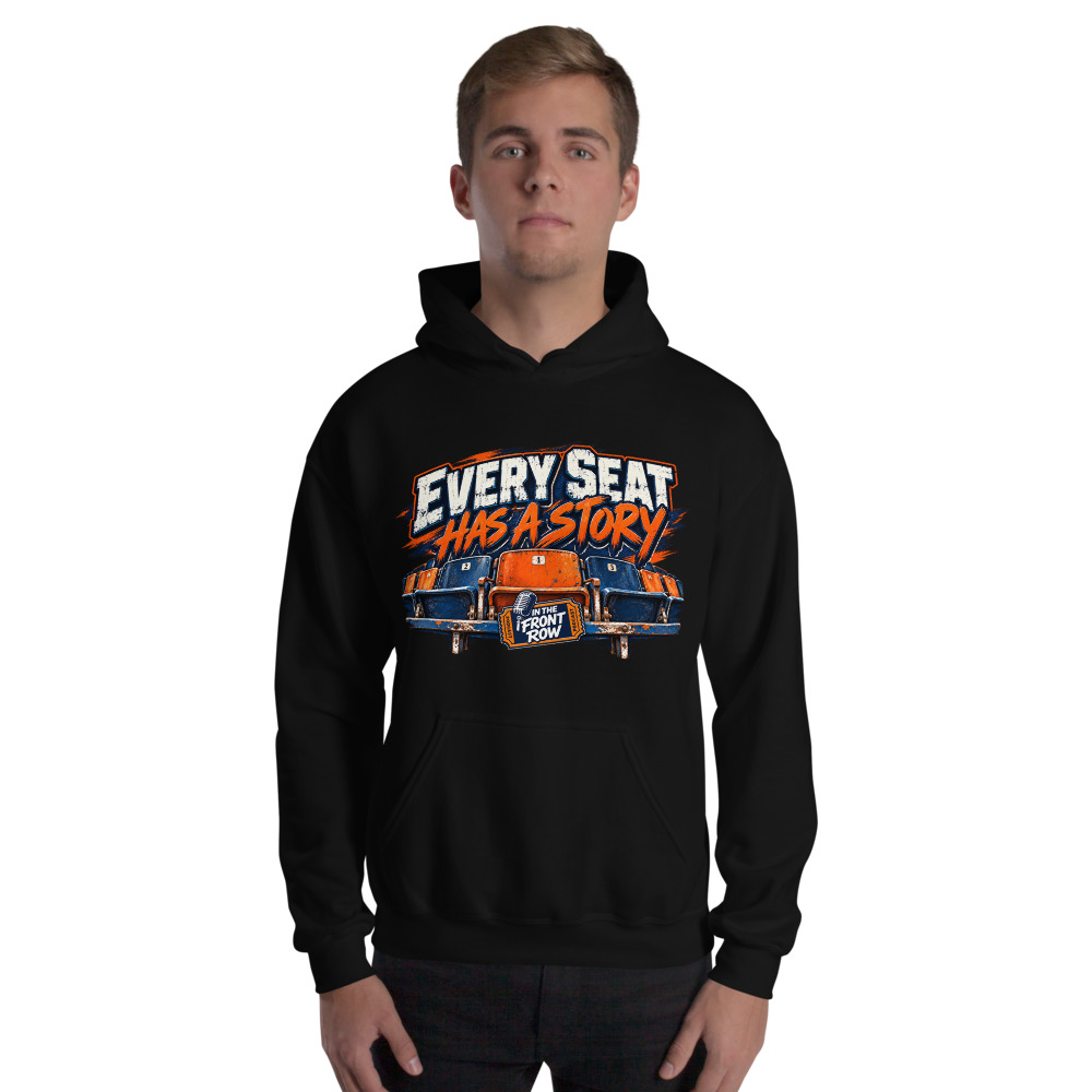 Every Seat Has a Story Hoodie