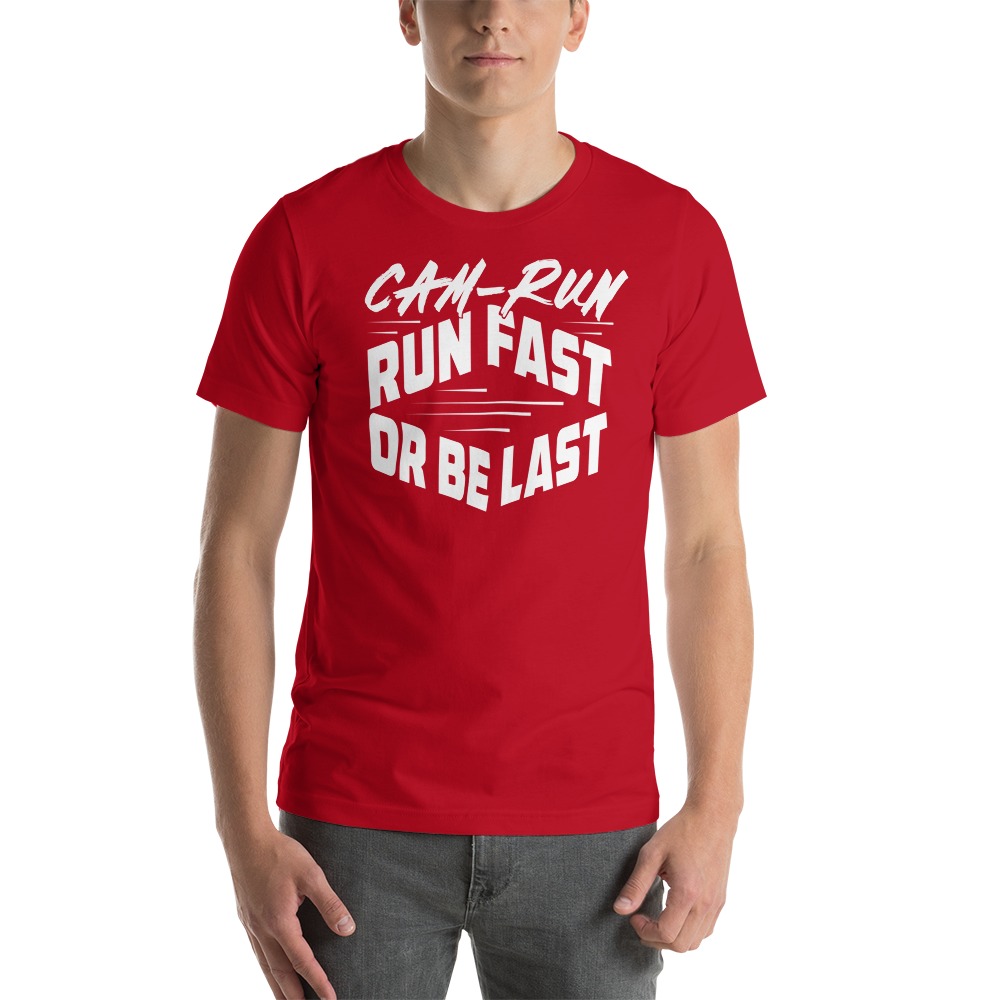 RUN FAST OR BE LAST by Cameron Jackson T-Shirt, White Logo