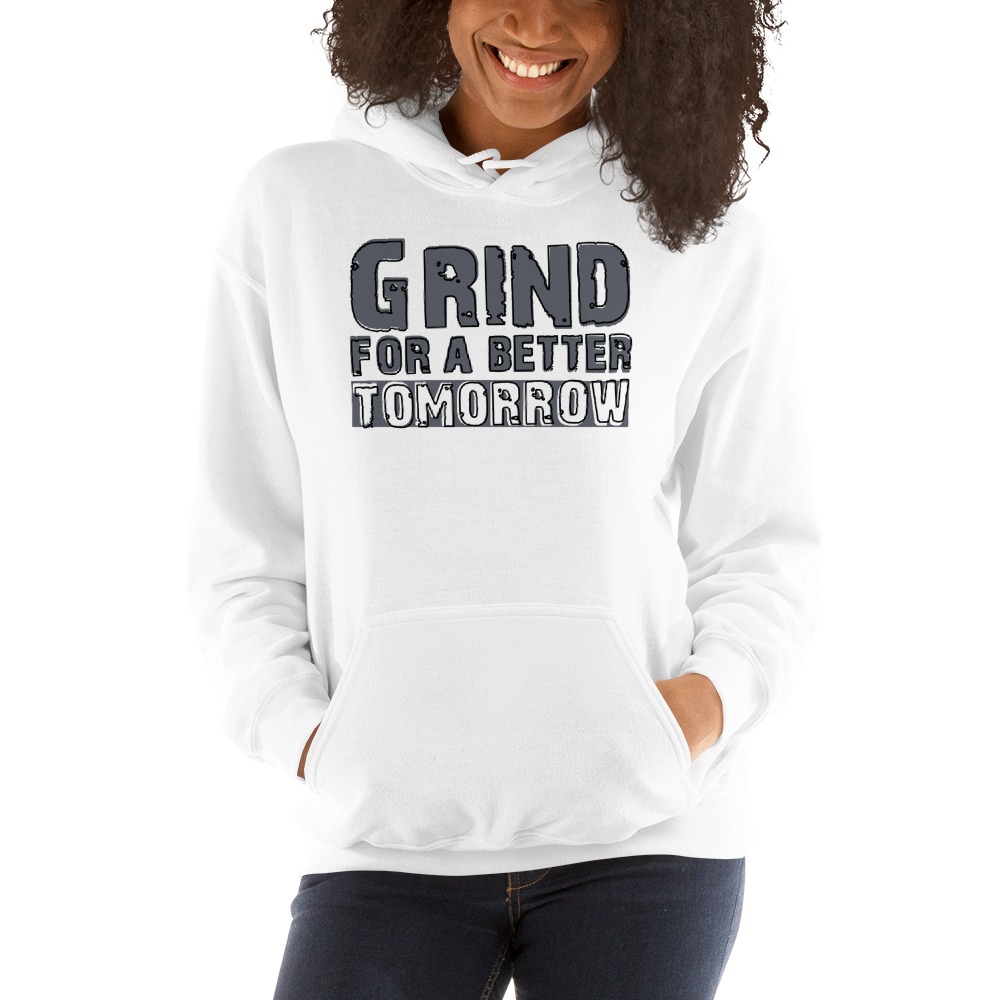 Grind for a better tomorrow by Tye Farmer Hoodie