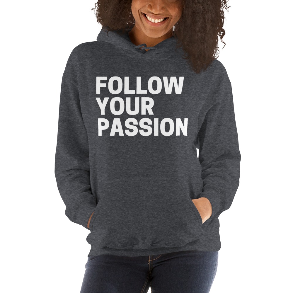 "Follow Your Passion..." (2)