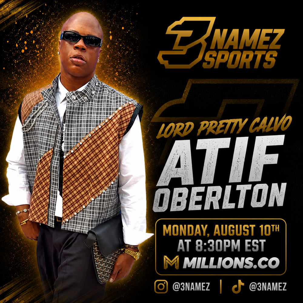 “Lord Pretty Calvo” Atif Oberlton on 3Namez Sports