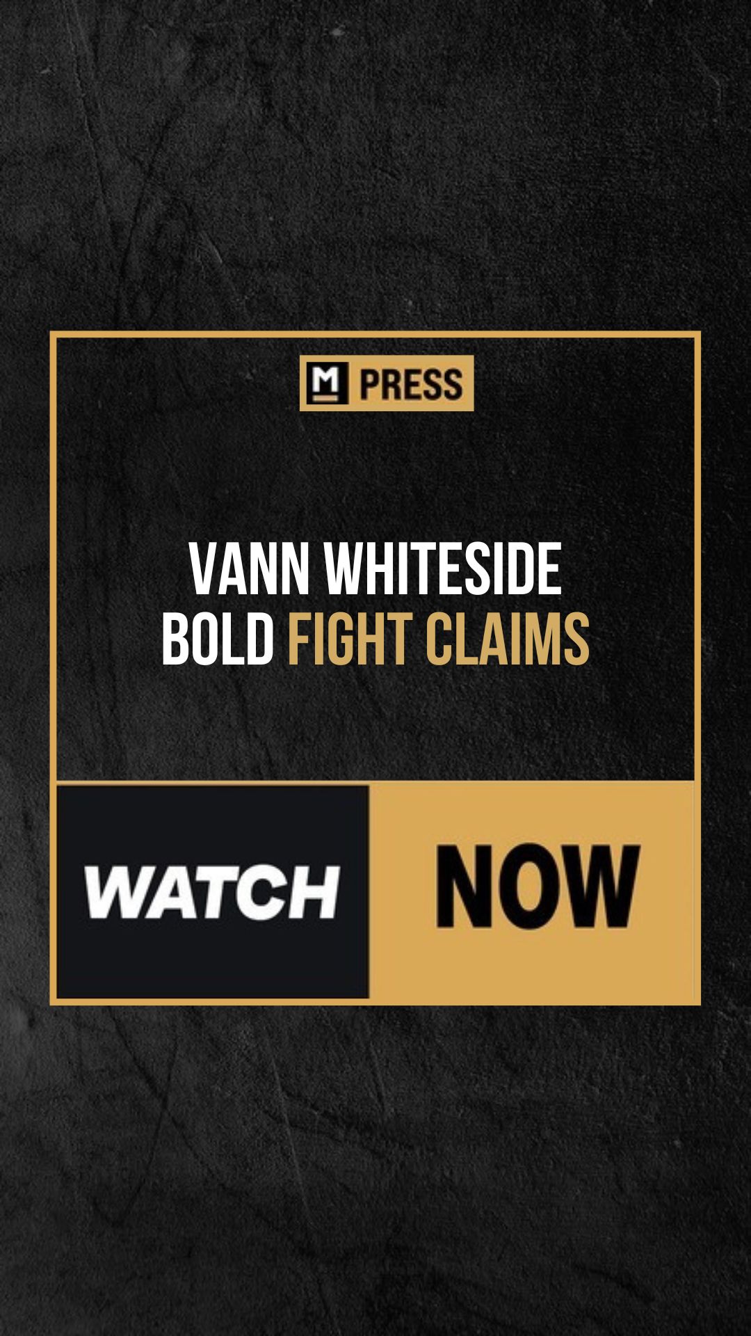 Vann Whiteside: Bold Fight Claims |...